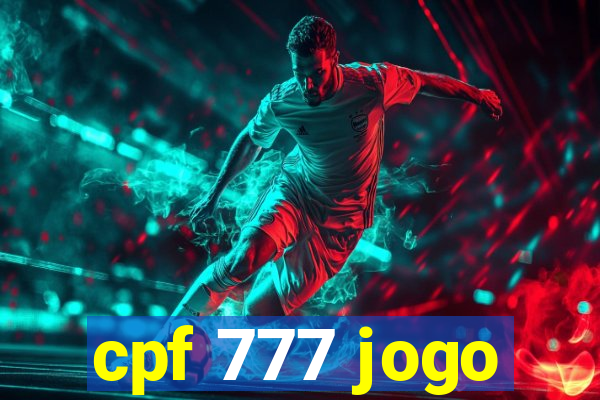 cpf 777 jogo